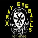 Not Nothing Lyrics Xray Eyeballs