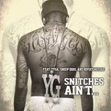 Snitches Ain't... (Single) Lyrics YG