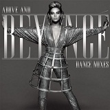 Above And Beyonce: Dance Mixes (EP) Lyrics Beyonce