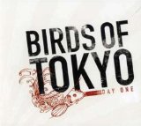 Day One Lyrics Birds Of Tokyo