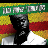 Tribulations Lyrics Black Prophet