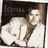 One Clear Voice Lyrics Cetera Peter