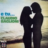 E Tu...  Lyrics Claudio Baglioni