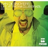 Dan Desnoyers Live At Pacha Club Brazil Sao Paulo Lyrics Dan D-Noy