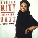 Thinking Jazz Lyrics Eartha Kitt