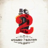 2 Lyrics Guano Padano