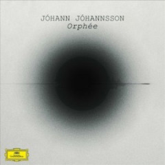 Orphée Lyrics Johann Johannsson
