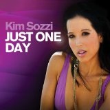 Just One Day Lyrics Kim Sozzi