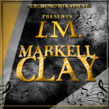 I.M. Markell Clay (Mixtape) Lyrics Markell Clay