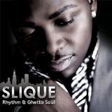 Rhythm & Ghetto Soul Lyrics Slique