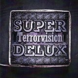 Super Delux Lyrics Terrorvision