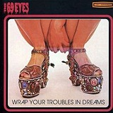 Wrap Your Troubles In Dreams Lyrics The 69 Eyes