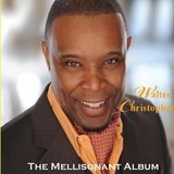 The Mellisonant Album Lyrics Walter Christopher