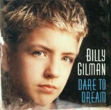 Dare To Dream Lyrics Billy Gilman