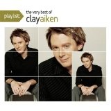 Playlist: The Very Best Of Clay Aiken Lyrics Clay Aiken