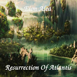 Resurrection Of Atlantis Lyrics Eion Alea