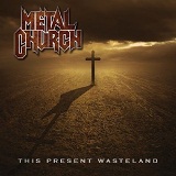 This Present Wasteland Lyrics Metal Church