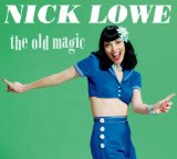 The Old Magic Lyrics Nick Lowe