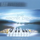 The Secret Place - Seek My Face Lyrics Ray Watson