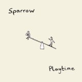 Playtime Lyrics Sparrow