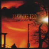 Maybe I'll Catch Fire Lyrics Alkaline Trio