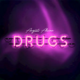 Drugs (Single) Lyrics August Alsina