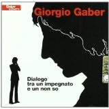 Dialogo Tra Un Impegnato E Un Non So Lyrics Giorgio Gaber