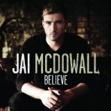 Believe Lyrics Jai McDowall