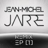 Remix EP [1] Lyrics Jean-Michel Jarre