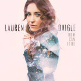 How Can It Be (EP) Lyrics Lauren Daigle