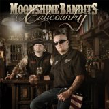 Calicountry Lyrics Moonshine Bandits