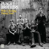 Who's Feeling Young Now? Lyrics Punch Brothers