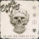 We Are The Ones To Fall Lyrics Santa Cruz 