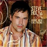 Brand New Girlfriend Lyrics Steve Holy