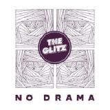 No Drama Lyrics The Glitz