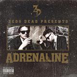 Adrenaline (EP) Lyrics Zeds Dead