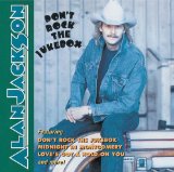 Don't Rock The Jukebox Lyrics Alan Jackson