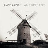 Walk Into The Sky Lyrics Angelas Dish