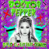 Doctor Pepper (Single) Lyrics Diplo, CL, Riff Raff & Og Maco
