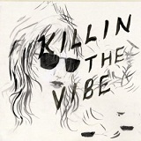 Killin The Vibe (EP) Lyrics Ducktails