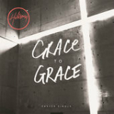 Grace to Grace (Single) Lyrics Hillsong Worship