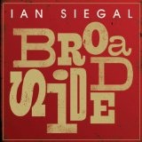 Broadside Lyrics Ian Siegal