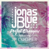 Perfect Strangers (Single) Lyrics Jonas Blue