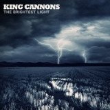 The Brightest Light Lyrics King Cannons