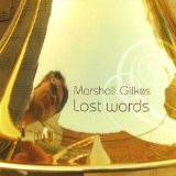 Lost Words Lyrics Marshall Gilkes