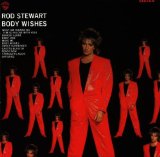 Body Wishes Lyrics Rod Stewart