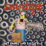Hot Smoke And Sassafras Lyrics Smudge