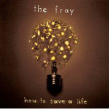 How To Save A Life Lyrics The Fray
