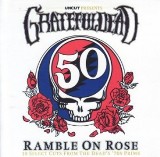 Uncut Ramble On Rose Lyrics The Grateful Dead