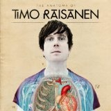 The Anatomy Of Timo Raisanen Lyrics Timo Raisanen